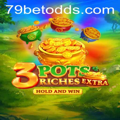 Exploring 3potsExtra: An Exciting Game Adventure with 79bet